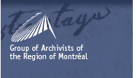 Group of Archivists of the Region of Montréal