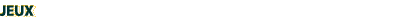 Jeux