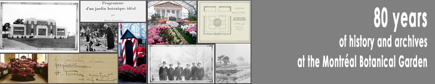 80 years of history and archives at the Montréal Botanical Garden