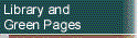 Library and Green Pages