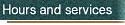Hours and Services