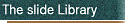 Slide Library