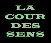 La cour des sens