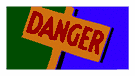 Danger!