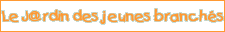 Le J@rdin des jeunes branch�s