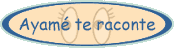 Ayame te raconte