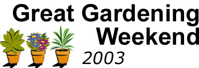 2003 Great Gardening Weekend