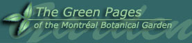 Green Pages of the Montr�al Botanical Garden