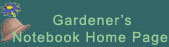 Gardener's Notebook Home Page